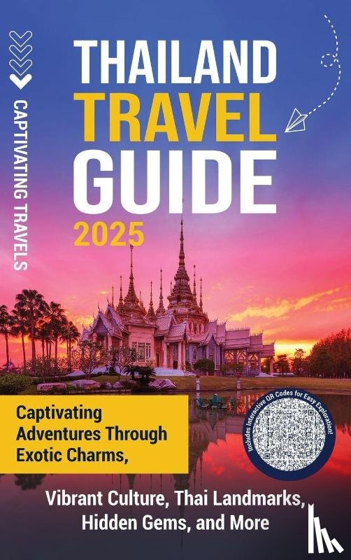 Travels, Captivating - Thailand Travel Guide