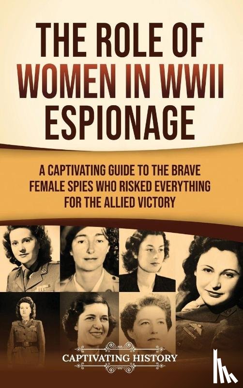 History, Captivating - The Role of Women in WWII Espionage