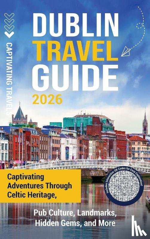 Travels, Captivating - Dublin Travel Guide