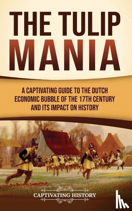 History, Captivating - The Tulip Mania