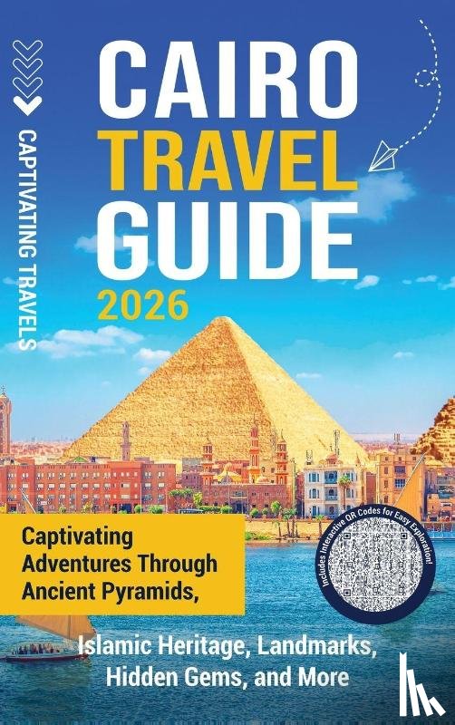 Travels, Captivating - Cairo Travel Guide