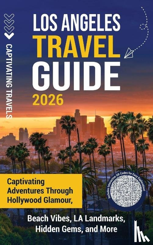 Travels, Captivating - Los Angeles Travel Guide