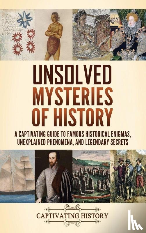 History, Captivating - Unsolved Mysteries of History