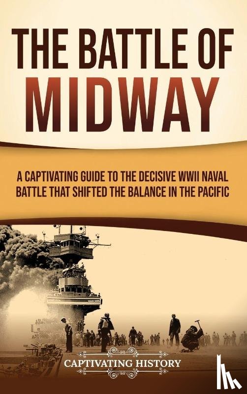 History, Captivating - The Battle of Midway