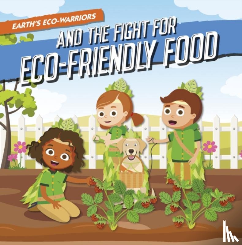 Vallepur, Shalini - Earth's Eco-Warriors and the Fight for Eco-Friendly Food