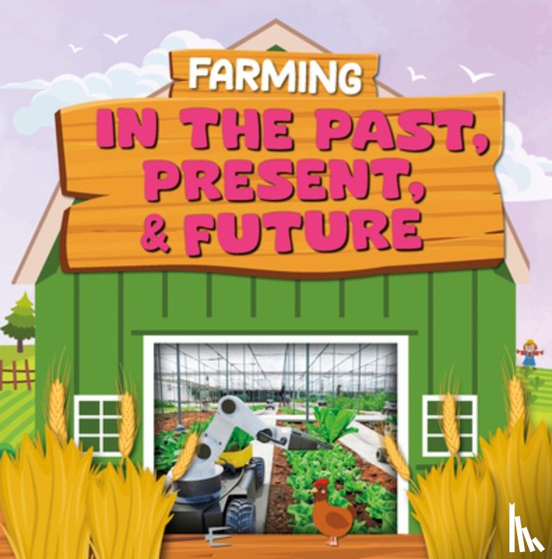Mather, Charis - Farming in the Past, Present, and Future