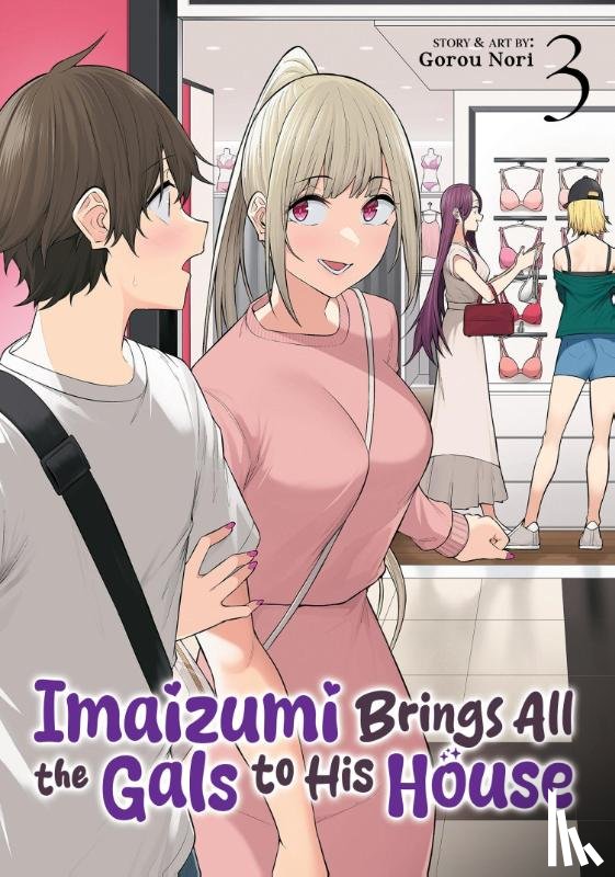 Nori, Gorou - Imaizumi Brings All the Gals to His House Vol. 3