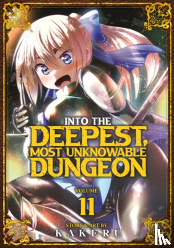 Kakeru - Into the Deepest, Most Unknowable Dungeon Vol. 11