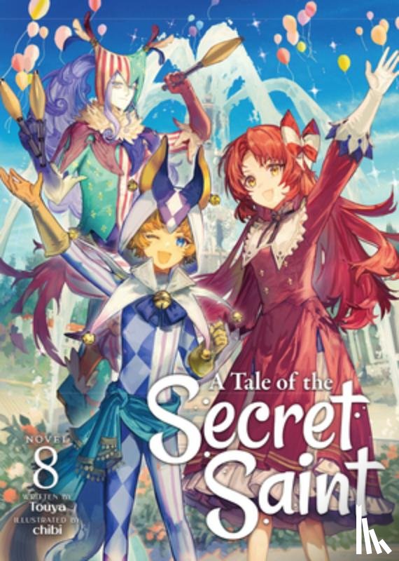 Touya - A Tale of the Secret Saint (Light Novel) Vol. 8