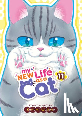 Wagata, Konomi - My New Life as a Cat Vol. 11