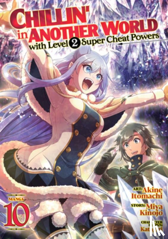 Kinojo, Miya - Chillin' in Another World with Level 2 Super Cheat Powers (Manga) Vol. 10