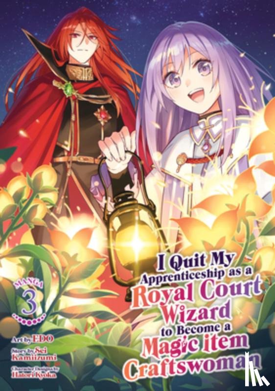 Kamiizumi, Sei - I Quit My Apprenticeship as a Royal Court Wizard to Become a Magic Item Craftswoman (Manga) Vol. 3