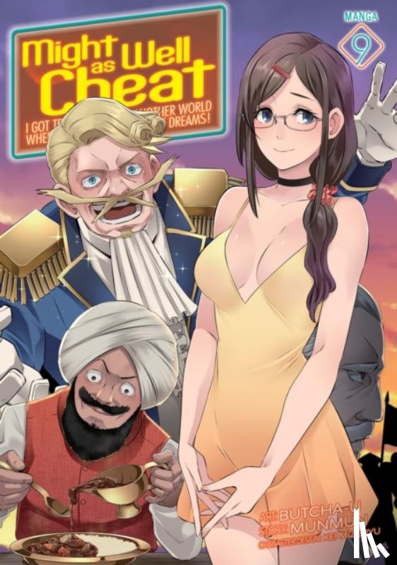Munmun - Might as Well Cheat: I Got Transported to Another World Where I Can Live My Wildest Dreams! (Manga) Vol. 9