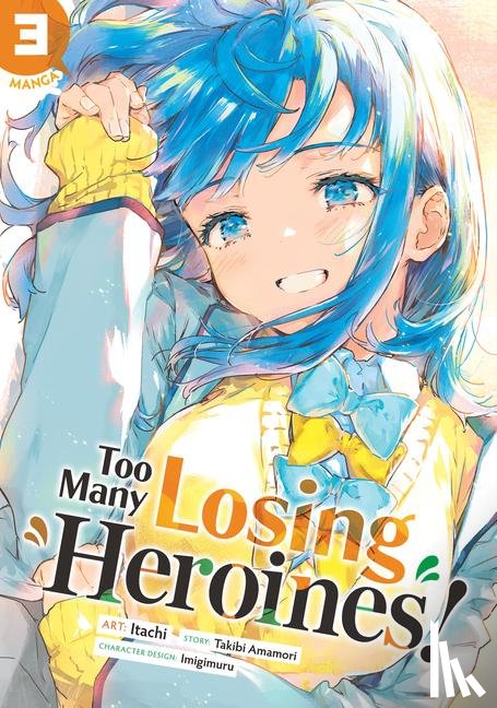 Amamori, Takibi - Too Many Losing Heroines! (Manga) Vol. 3