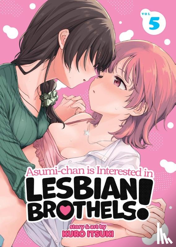 Itsuki, Kuro - Asumi-chan is Interested in Lesbian Brothels! Vol. 5