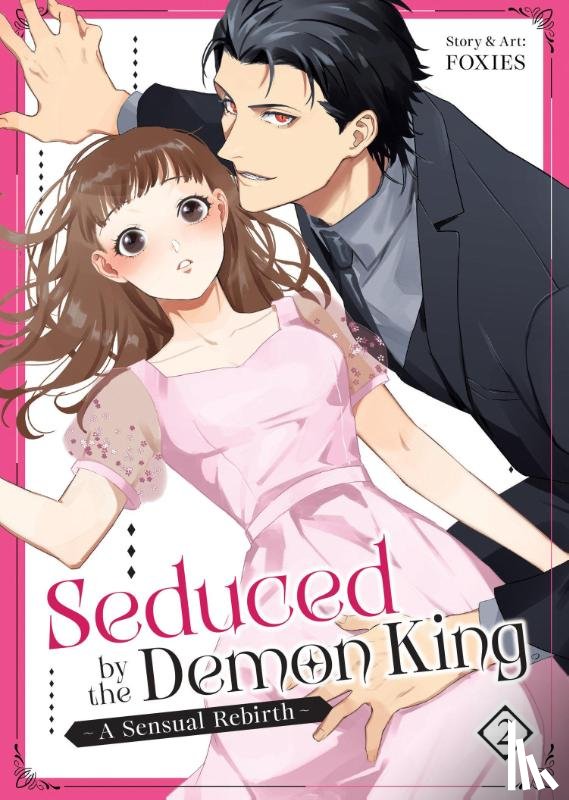 FOXIES - Seduced by the Demon King: A Sensual Rebirth Vol. 2