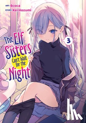Hozumi, Kei - The Elf Sisters Can't Wait for the Night Vol. 3