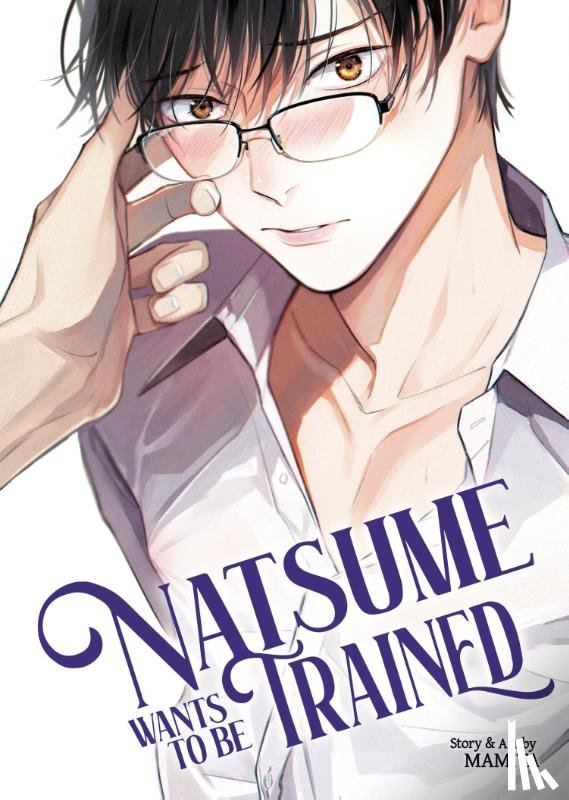 MAMITA - Natsume Wants to be Trained [Natsume Wants Book 1]