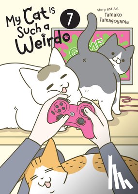 Tamagoyama, Tamako - My Cat is Such a Weirdo Vol. 7