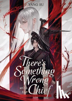 Yang Su - There's Something Wrong with the Chief: Du Zhu You Bing (Novel) Vol. 2
