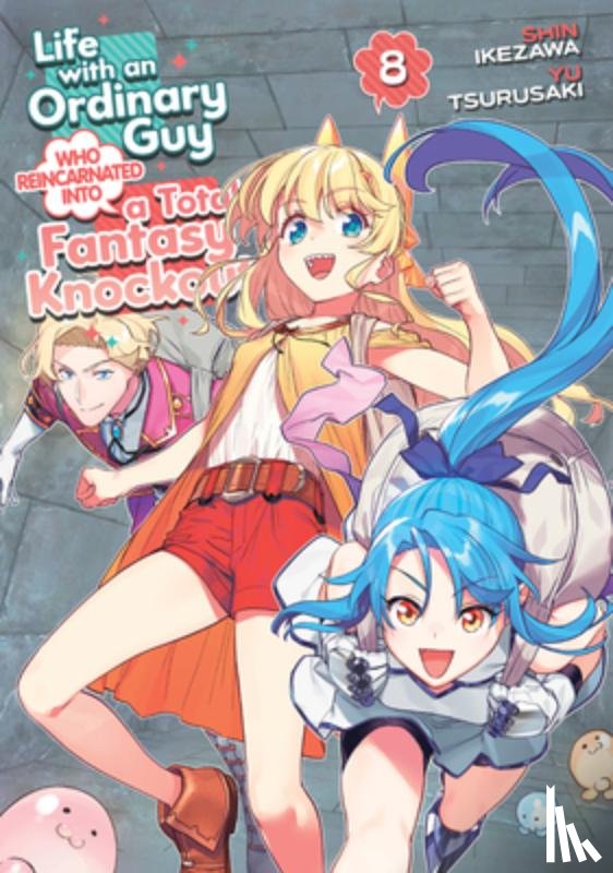 Tsurusaki, Yu - Life with an Ordinary Guy Who Reincarnated into a Total Fantasy Knockout Vol. 8