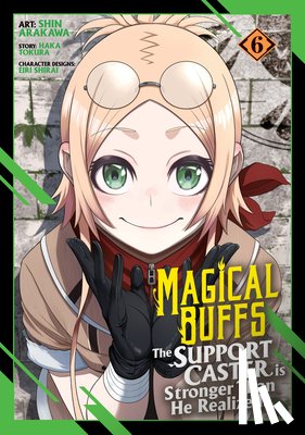 Tokura, Haka - Magical Buffs: The Support Caster is Stronger Than He Realized! (Manga) Vol. 6