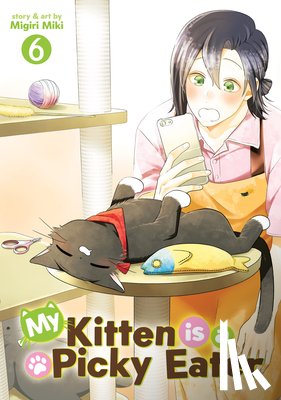 Miki, Migiri - My Kitten is a Picky Eater Vol. 6