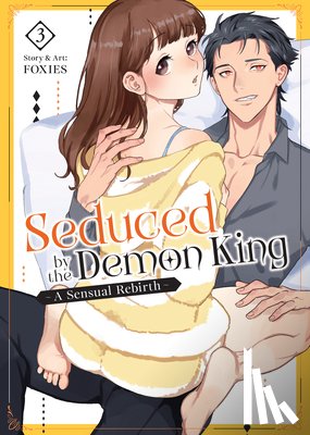 FOXIES - Seduced by the Demon King: A Sensual Rebirth Vol. 3