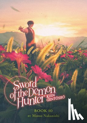 Nakanishi, Motoo - Sword of the Demon Hunter: Kijin Gentosho (Light Novel) Vol. 10