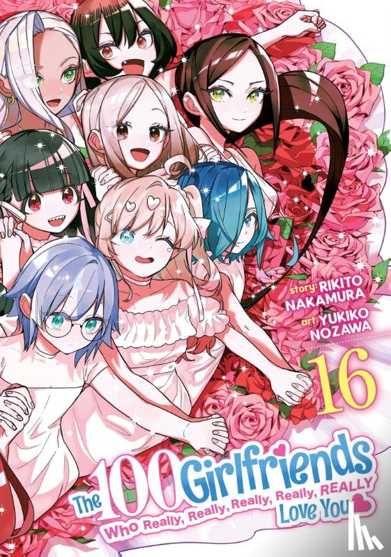 Nakamura, Rikito - The 100 Girlfriends Who Really, Really, Really, Really, Really Love You Vol. 16