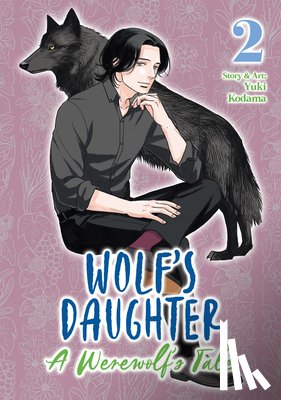 Kodama, Yuki - Wolf's Daughter: A Werewolf's Tale Vol. 2