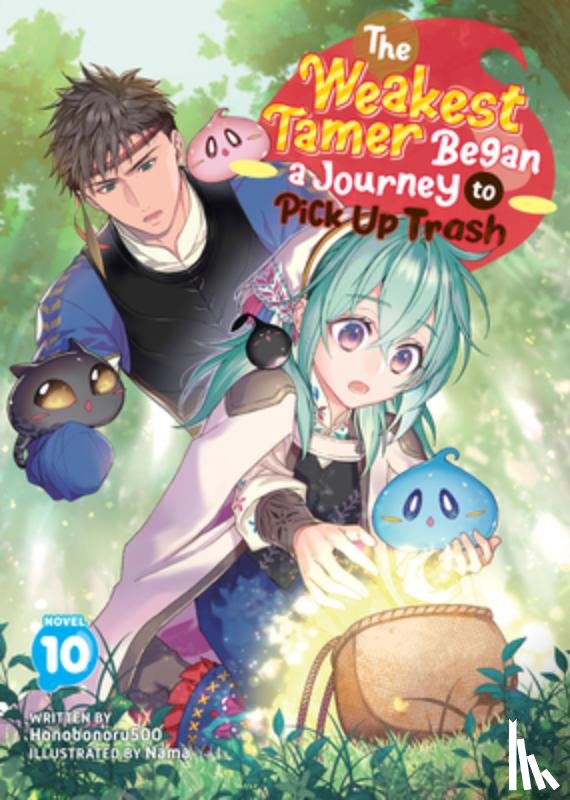 Honobonoru500 - The Weakest Tamer Began a Journey to Pick Up Trash (Light Novel) Vol. 10