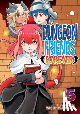 Kuma, Yasuhisa - Dungeon Friends Forever Vol. 5