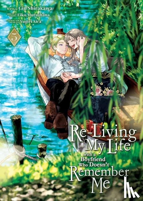 Mutsuhana, Eiko - Re-Living My Life with a Boyfriend Who Doesn't Remember Me (Manga) Vol. 5