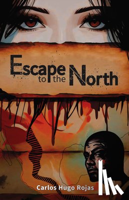 Rojas, Carlos Hugo - Escape to the North