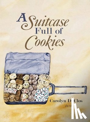 Duclos, Carolyn - A Suitcase Full of Cookies