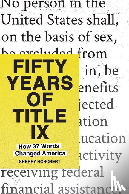 Boschert, Sherry - Fifty Years of Title IX