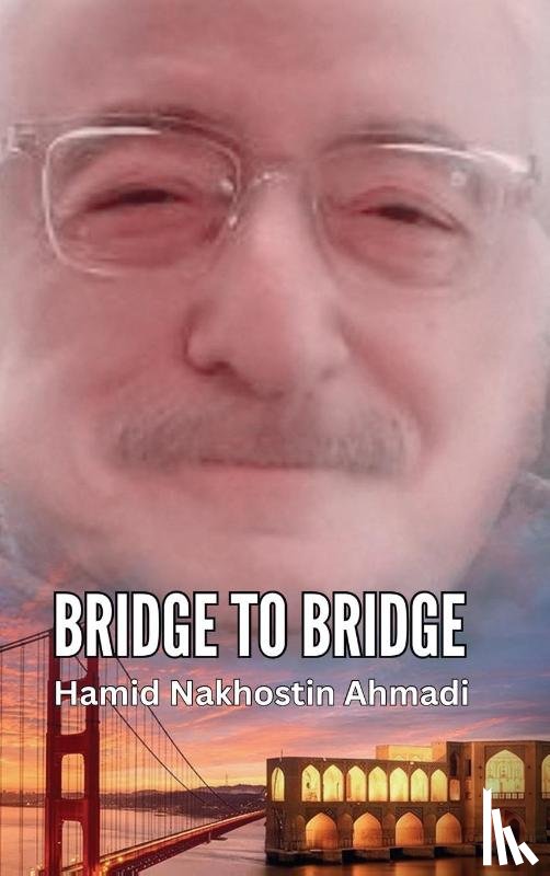 Nakhostin Ahmadi, Hamid - Bridge to Bridge