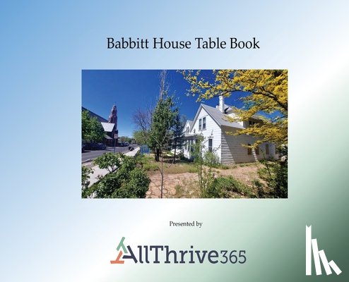 Foundation, Allthrive 365 - Babbitt House Table Book