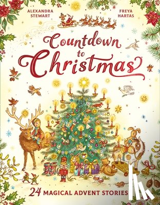 Stewart, Alexandra - Countdown to Christmas: 24 Magical Advent Stories