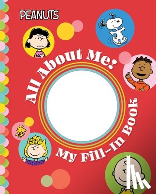 Schulz, Charles M. - Peanuts: All About Me!