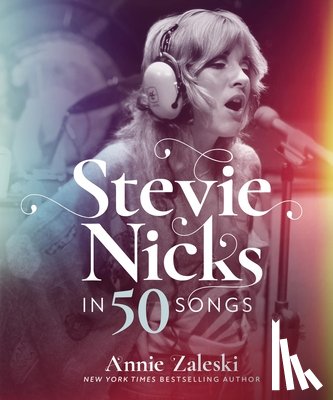 Zaleski, Annie - Stevie Nicks in 50 Songs