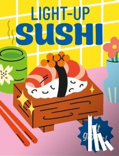 Stuart, Alasdair - Light-Up Sushi: It Glows! [With Battery]