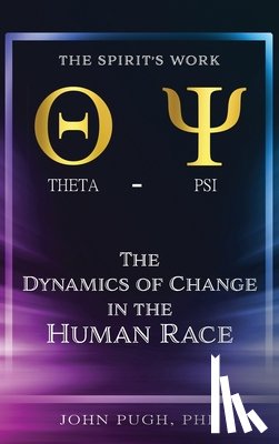 Pugh, John E. - The Dynamics of Change in the Human Race