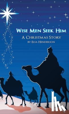 Henderson, Elsa - Wise Men Seek Him
