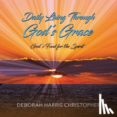 Harris Christopher, Deborah - Daily Living Through God's Grace