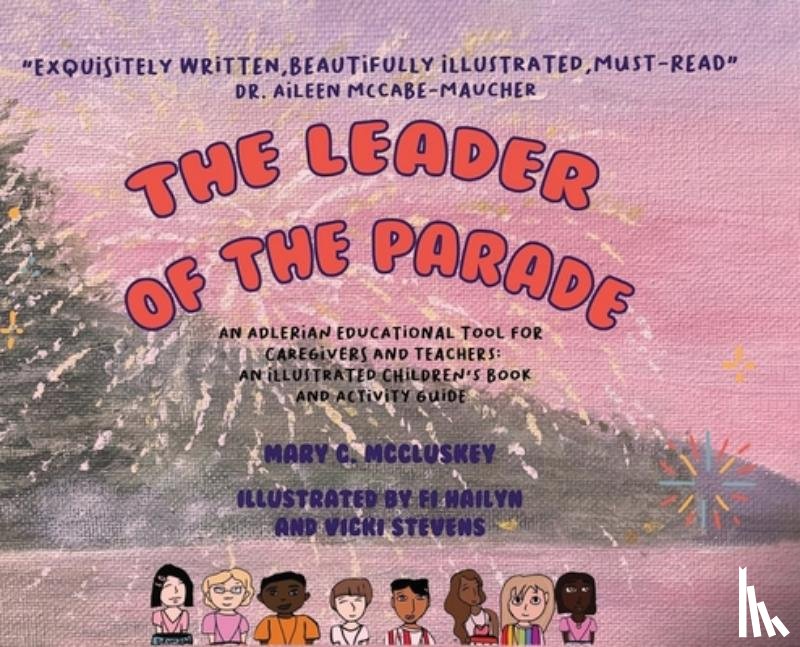 McCluskey, Mary C. - The Leader of the Parade: An Adlerian Educational Tool for Caregivers and Teachers