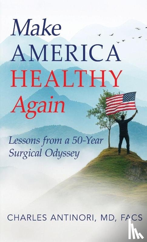 Antinori, Charles Facs - Make America Healthy Again