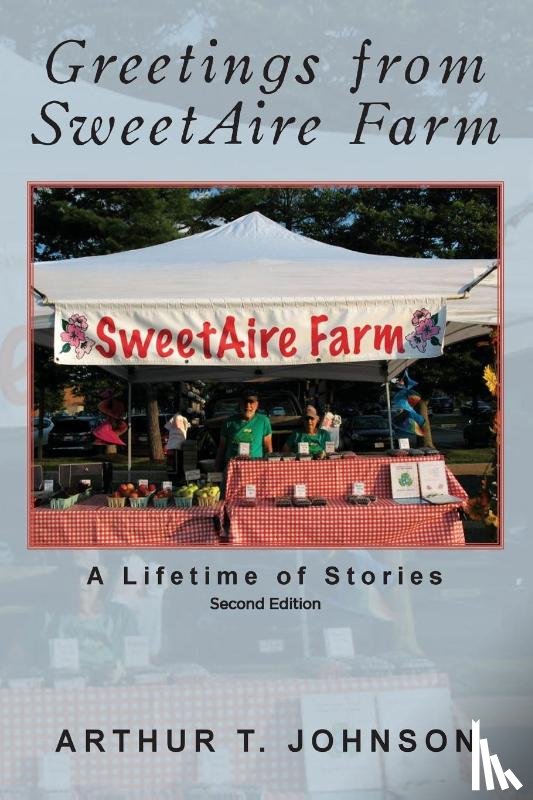 Johnson, Arthur T. - Greetings from SweetAire Farm