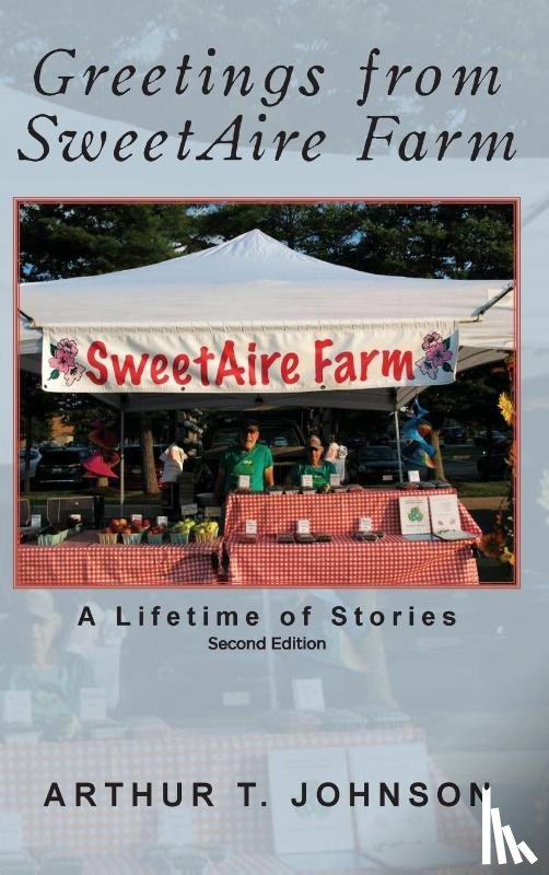 Johnson, Arthur T. - Greetings from SweetAire Farm